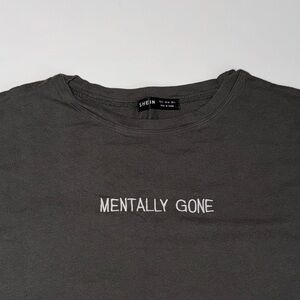 Shein Cropped Tee Mentally Gone Size Small